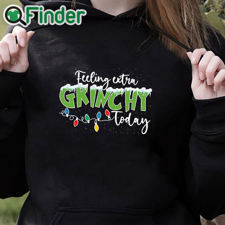 black hoodie Feeling Extra Grinchy Today Sweater black hoodie Feeling Extra Grinchy Today Sweater