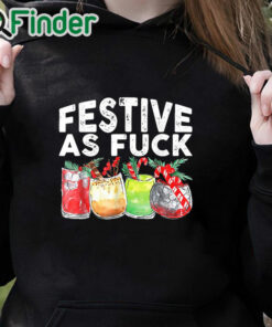 black hoodie Festive As Fuck Funny Ugly Christmas Holiday T Shirt