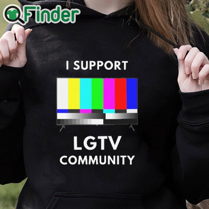 black hoodie I Support LG TV Community T Shirt black hoodie I Support LG TV Community T Shirt