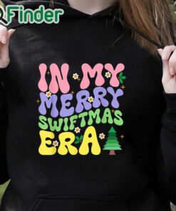 black hoodie In My Merry Swiftmas Era Christmas T Shirt