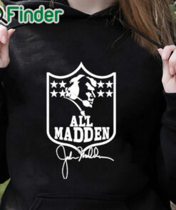 black hoodie John Madden All Madden T shirt