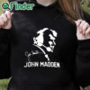 black hoodie John Madden T Shirt