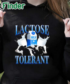 black hoodie Lactose Tolerant Shirt