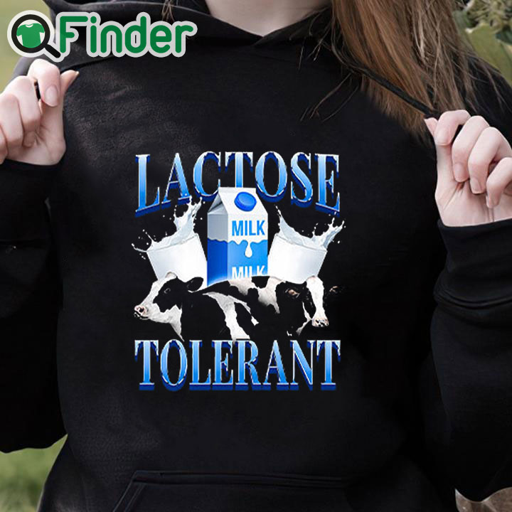 black hoodie Lactose Tolerant Shirt black hoodie Lactose Tolerant Shirt