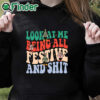 black hoodie Look At Me Being All Festive And Shit Sweatshirt