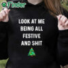 black hoodie Look at me being all festive and shit shirt