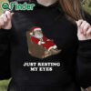 black hoodie Santa Just Resting My Eyes Tacky Sweater