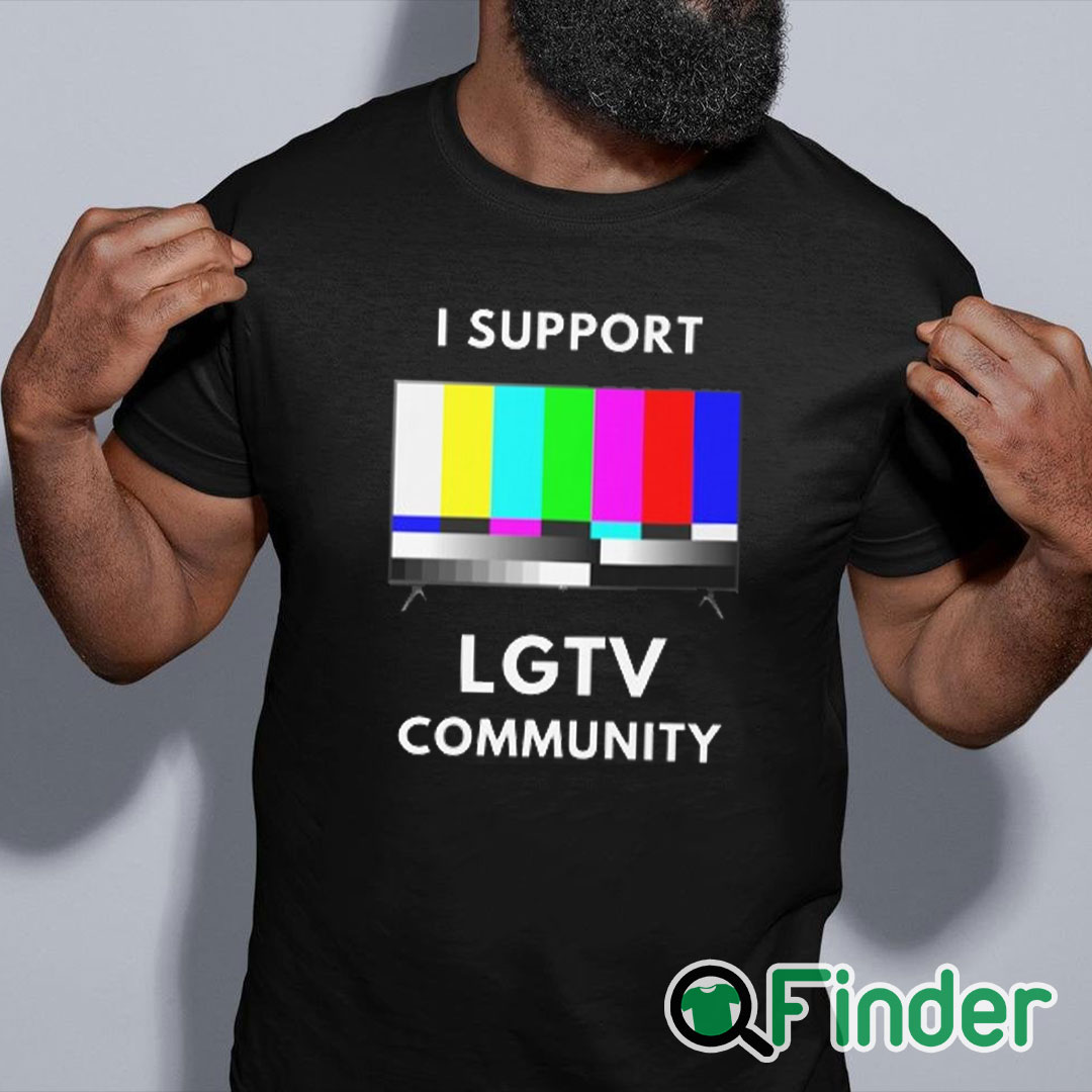 black shirt I Support LG TV Community T Shirt black shirt I Support LG TV Community T Shirt