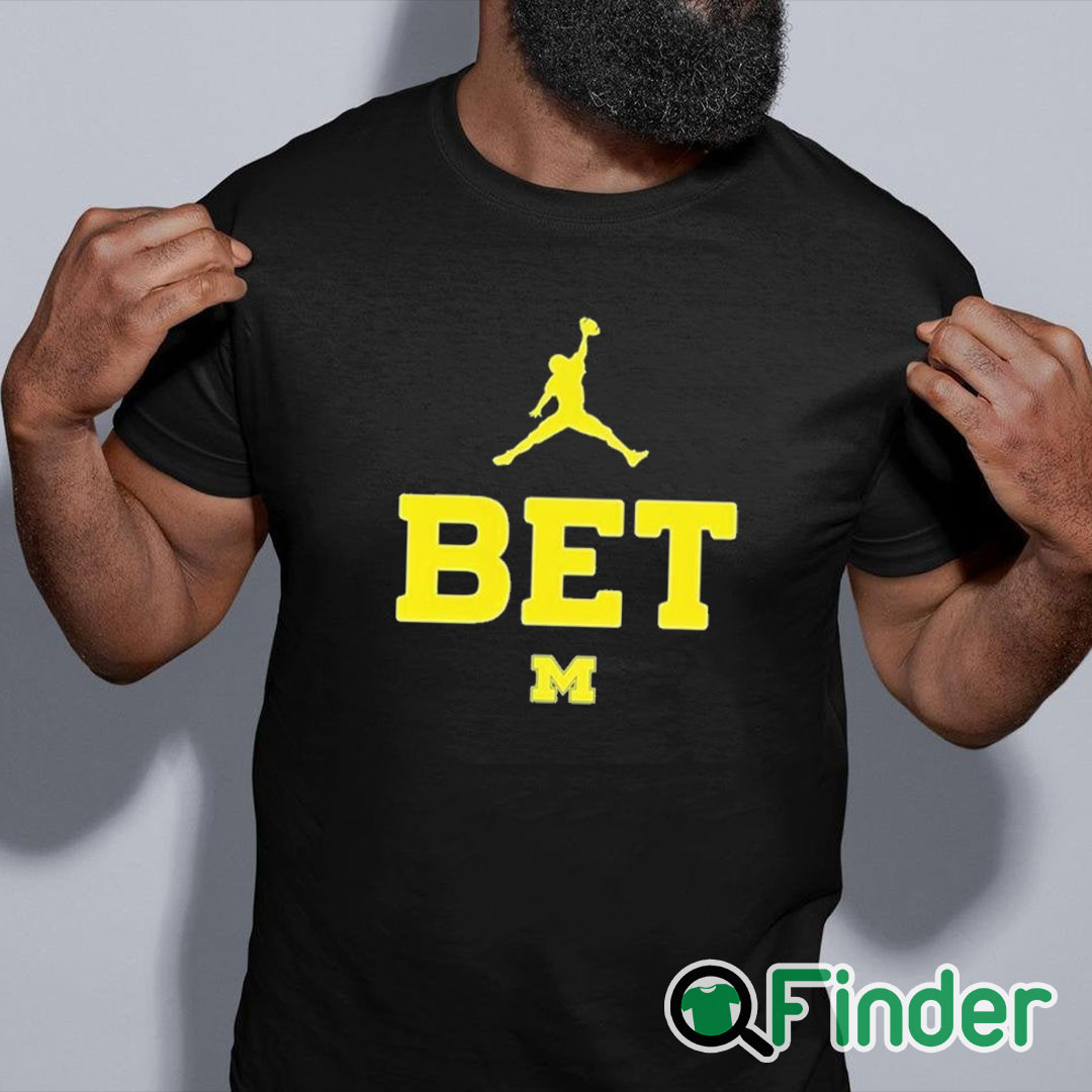 black shirt Michigan Bet T Shirt black shirt Michigan Bet T Shirt