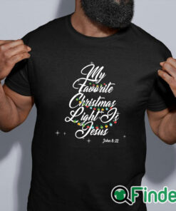 black shirt My Favorite Christmas Light Is Jesus Christian Xmas Sweatshirt