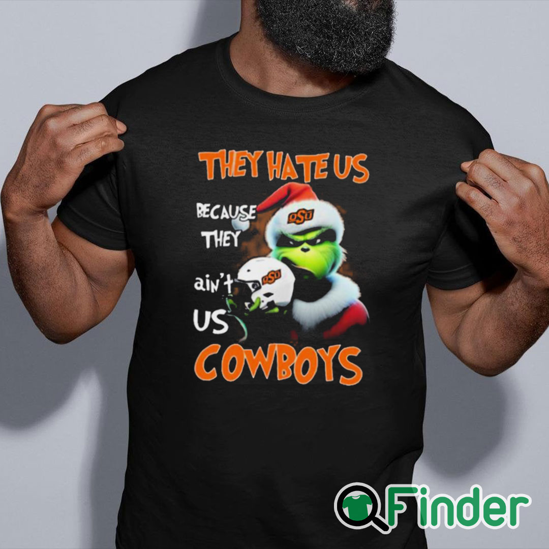 black shirt Santa Grinch Christmas They Hate Us Because Ain't Us Oklahoma State Cowboys Shirt black shirt Santa Grinch Christmas They Hate Us Because Ain't Us Oklahoma State Cowboys Shirt