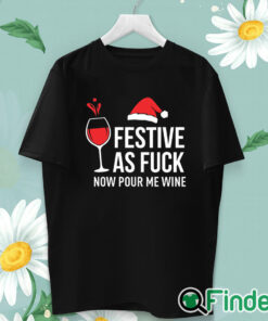 unisex T shirt Christmas T Shirt Festive as Fuck