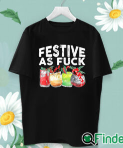 unisex T shirt Festive As Fuck Funny Ugly Christmas Holiday T Shirt
