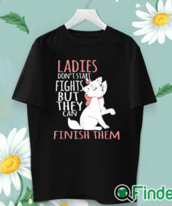 unisex T shirt Ladies Don't Start Fights But They Can Finish Them T Shirt