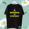 unisex T shirt Michigan Against Everybody Shirt