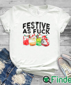 white T shirt Festive As Fuck Funny Ugly Christmas Holiday Shirt