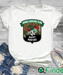 white T shirt Hamas Hunting Club Happy Hunting Shirt