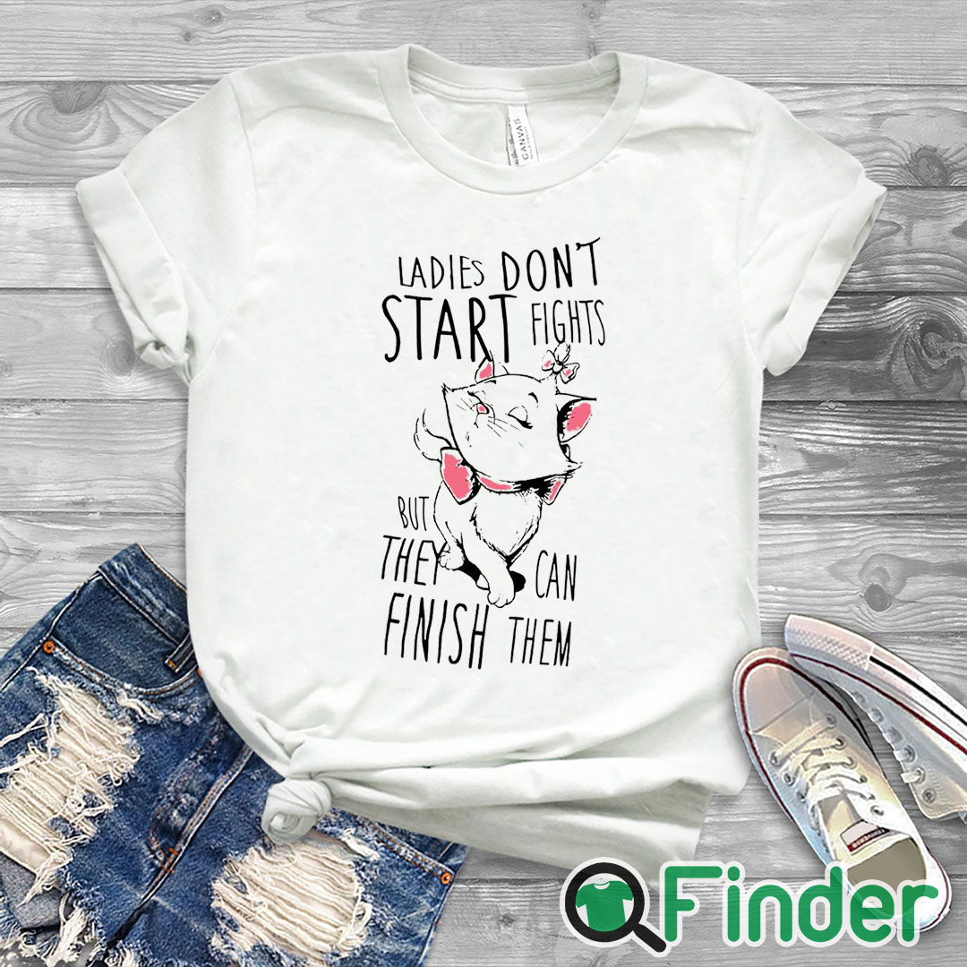 white T shirt Ladies don't start fights but they can finish them Women's Cat T shirt white T shirt Ladies don't start fights but they can finish them Women's Cat T shirt