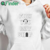 white hoodie Fick You Eat Shit Shirt