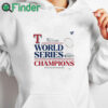 white hoodie How To Get Your Rangers World Series Champ T shirt