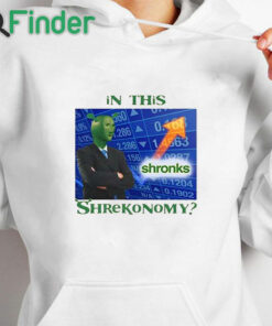white hoodie In This Shronks Shrekonomy T Shirt
