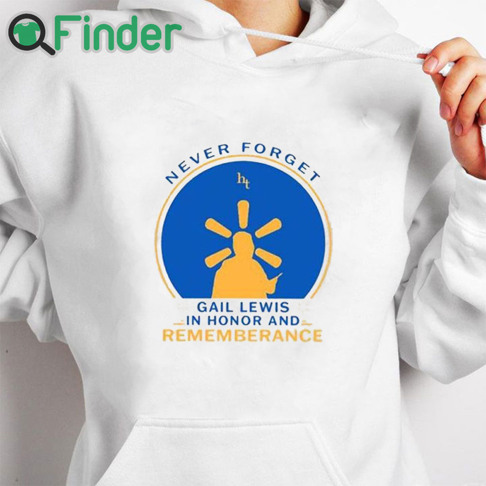 white hoodie Never Forget Gail Lewis In Honor And Remembrance Shirt white hoodie Never Forget Gail Lewis In Honor And Remembrance Shirt