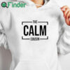 white hoodie The Calm Cousin Shirt
