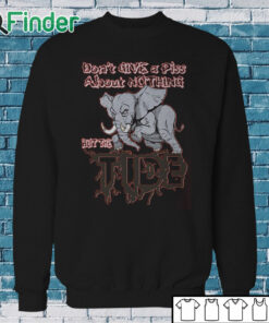 Sweatshirt Don’t Give A Piss About Nothing But The Tide Blitz Bama Blitz Shirt