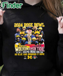 black hoodie 2024 Rose Bowl Game Michigan Wolverines Vs Alabama Crimson Tide Go Blue And Bring It Home Shirt