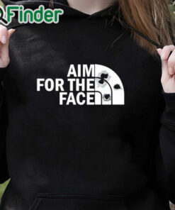 black hoodie Aim For The Face Shirt
