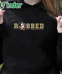 black hoodie Florida State University Robbed FSU Shirt