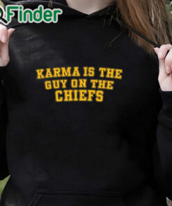 black hoodie Karma Is The Guy On The Chiefs Shirt
