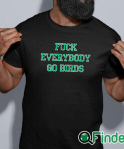 black shirt Fuck You Everybody Go Birds Sweatshirt