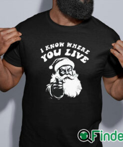 black shirt I Know Where You Live Santa Claus Shirt