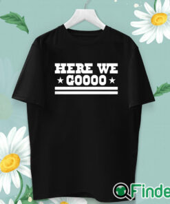 unisex T shirt Cowboys Here We Goooo Shirt