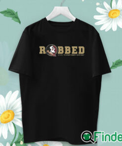 unisex T shirt Florida State University Robbed FSU Shirt