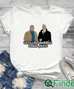 white T shirt Andy Anderson Give The Daddies Some Juice Shirt