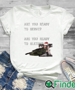 white T shirt Christmas Beyoncé Are You Ready To Serve Are You Ready To Sleigh T Shirt