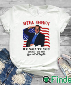 white T shirt Diva Down We Salute You George Santos Shirt