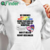 white hoodie My Favorite Queer Love As Revolutionary Praxis Henry Kissinger Shirt
