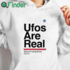 white hoodie Ufos Are Real Aliens Fucking Exist Shirt