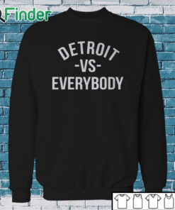 Sweatshirt Detroit VS Everybody Shirt