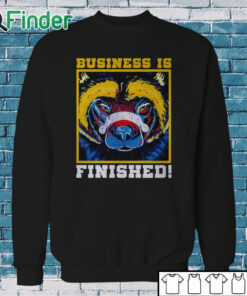 Sweatshirt Men's Business is finished Michigan Wolverines shirt