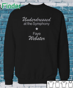 Sweatshirt Underdressed At The Symphony Shirt