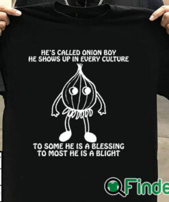 T shirt black He’s Called Onion Boy He Shows Up In Every Culture Shirt