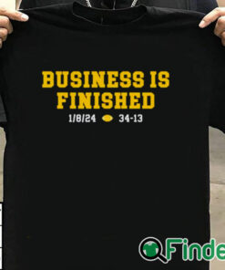 T shirt black Michigan football business is finished shirt