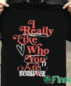 T shirt black Neck Deep I Really Like Who You Care Dumbstruck Dumbfuck t shirt