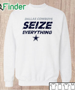 Unisex Sweatshirt Dallas Cowboys Seize Everything Shirt