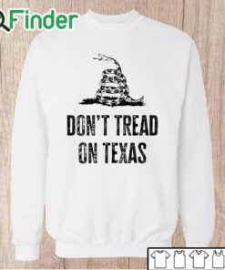 Unisex Sweatshirt Don't Tread on Texas I Stand with Texas Shirt