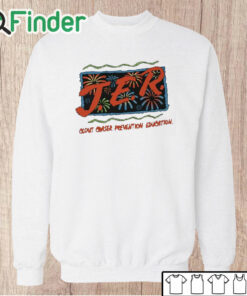 Unisex Sweatshirt Jer Clout Chaser Prevention Education Shirt